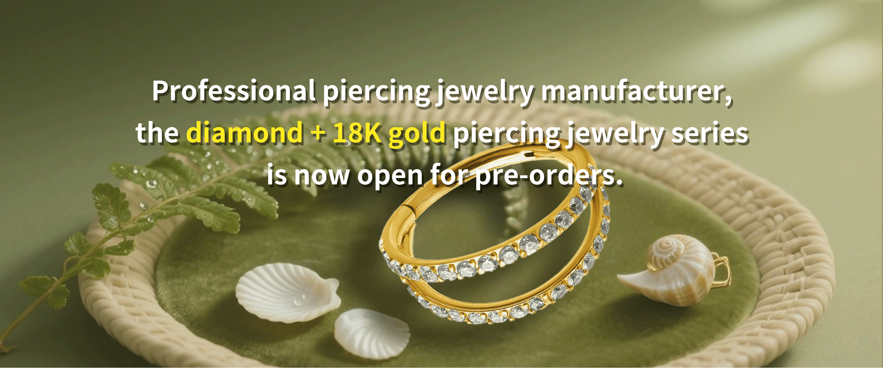 18K Gold and Diamond Piercing Jewelry Collection - Professional body jewelry manufacturer, now available for pre-order
